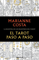 EL TAROT PASO A PASO I Marianne Costa I Debolsillo I 9788466371926